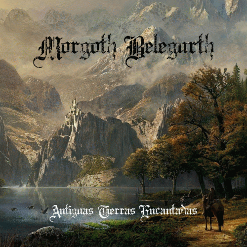 Morgoth Belegurth : Antiguas Tierras Encantadas